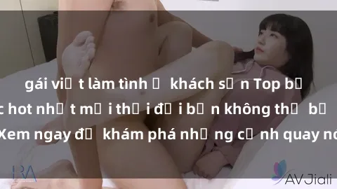 gái việt làm tình ở khách sạn Top bộ phim sex Hàn Quốc hot nhất mọi thời đại bạn không thể bỏ lỡ! Xem ngay để khám phá những cảnh quay nóng bỏng, đầy nghẹt thở!