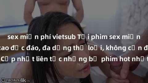 sex miễn phí vietsub Tải phim sex miễn phí chất lượng cao độc đáo, đa dạng thể loại, không cần đăng ký tài khoản. Cập nhật liên tục những bộ phim hot nhất trên thị trường. Sự lựa chọn hàng đầu cho ngư
