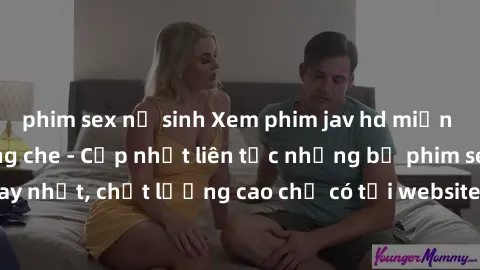 phim sex nữ sinh Xem phim jav hd miễn phí đỉnh cao không che - Cập nhật liên tục những bộ phim sex hay nhất, chất lượng cao chỉ có tại website chuyên nghiệp hàng đầu.