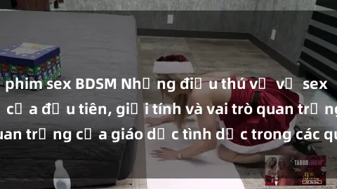 phim sex BDSM Những điều thú vị về sex ở Bắc Âu: Sự mở cửa đầu tiên, giới tính và vai trò quan trọng của giáo dục tình dục trong các quốc gia này.