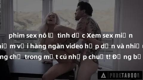 phim sex nô lệ tình dục Xem sex miễn phí: Cùng trải nghiệm với hàng ngàn video hấp dẫn và nhiều thể loại đa dạng chỉ trong một cú nhấp chuột! Đừng bỏ lỡ cơ hội thưởng thức tuyệt vời này ngay hôm nay!